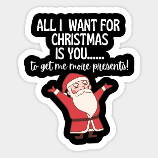 All I Want For Christmas Is.... Sticker